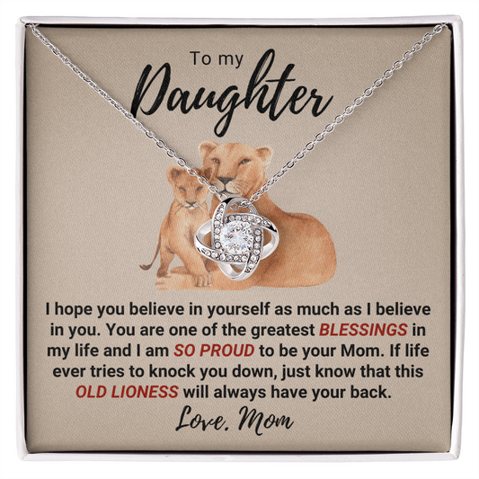 To My Daughter – Old Lioness Love Knot Necklace | From Mom | Meaningful Gift for Daughter | Inspirational Jewelry Gift